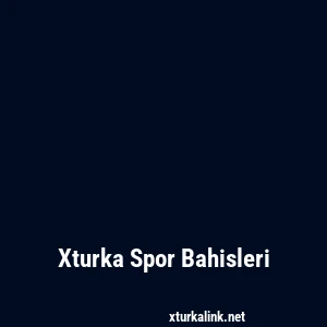 Xturka Spor Bahisleri